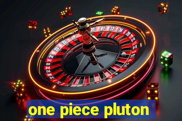 one piece pluton